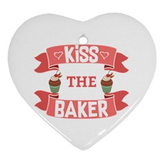 Kiss The Baker Ornament (heart) by BakersandArtists