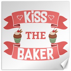 Kiss The Baker Canvas 16  X 16   by BakersandArtists