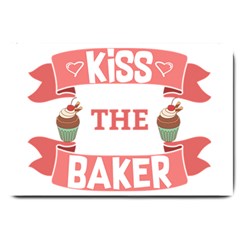 Kiss The Baker Large Doormat  by BakersandArtists