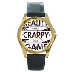 Reality Is Just A Crappy  Boring Game Round Gold Metal Watch by Celenk