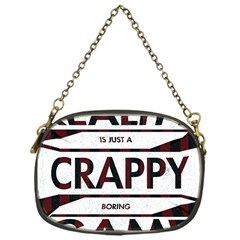 Reality Is Just A Crappy  Boring Game Chain Purses (one Side)  by Celenk