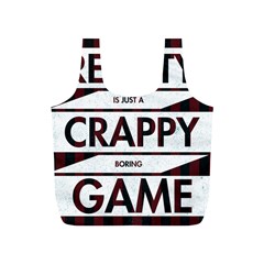 Reality Is Just A Crappy  Boring Game Full Print Recycle Bags (s)  by Celenk