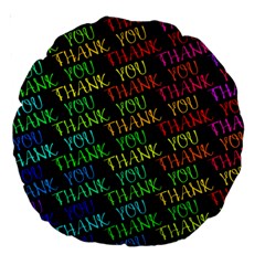 Thank You Font Colorful Word Color Large 18  Premium Round Cushions by Celenk