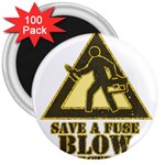 Save a fuse blow an electrician 3  Magnets (100 pack) Front