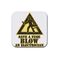 Save A Fuse Blow An Electrician Rubber Coaster (square)  by FunnyShirtsAndStuff