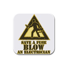 Save A Fuse Blow An Electrician Rubber Square Coaster (4 Pack)  by FunnyShirtsAndStuff