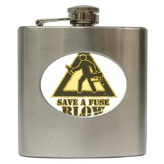 Save A Fuse Blow An Electrician Hip Flask (6 Oz) by FunnyShirtsAndStuff