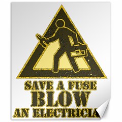 Save A Fuse Blow An Electrician Canvas 20  X 24  