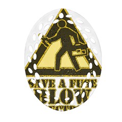 Save A Fuse Blow An Electrician Ornament (oval Filigree) by FunnyShirtsAndStuff