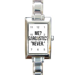 Me Sarcastic Never Rectangle Italian Charm Watch