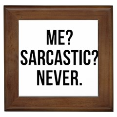 Me Sarcastic Never Framed Tiles by FunnyShirtsAndStuff