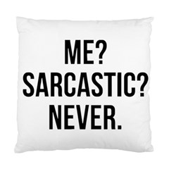 Me Sarcastic Never Standard Cushion Case (two Sides)