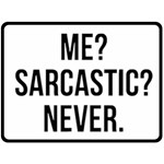 Me sarcastic never Fleece Blanket (Large)  80 x60  Blanket Front