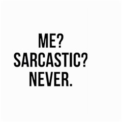 Me Sarcastic Never Large Garden Flag (two Sides)