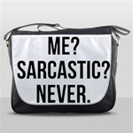 Me sarcastic never Messenger Bags Front