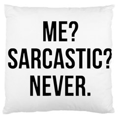 Me Sarcastic Never Large Cushion Case (two Sides)