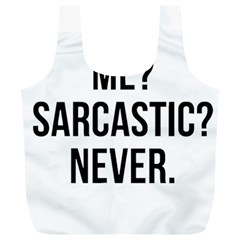 Me Sarcastic Never Full Print Recycle Bags (l)  by FunnyShirtsAndStuff