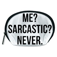 Me Sarcastic Never Accessory Pouches (medium)  by FunnyShirtsAndStuff