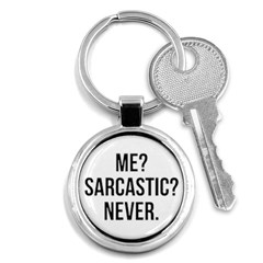 Me Sarcastic Never Key Chains (round) 