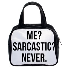 Me Sarcastic Never Classic Handbags (2 Sides) by FunnyShirtsAndStuff