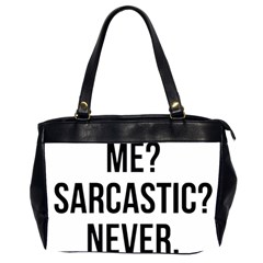 Me Sarcastic Never Office Handbags (2 Sides)  by FunnyShirtsAndStuff