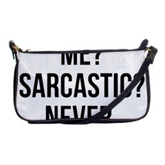 Me Sarcastic Never Shoulder Clutch Bags by FunnyShirtsAndStuff