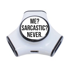 Me Sarcastic Never 3-port Usb Hub by FunnyShirtsAndStuff