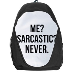 Me Sarcastic Never Backpack Bag by FunnyShirtsAndStuff