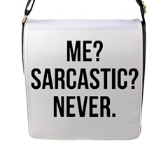 Me Sarcastic Never Flap Messenger Bag (l)  by FunnyShirtsAndStuff