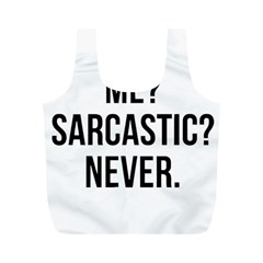 Me Sarcastic Never Full Print Recycle Bags (m) 