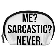 Me Sarcastic Never Accessory Pouches (large)  by FunnyShirtsAndStuff