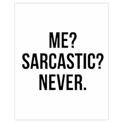 Me Sarcastic Never Drawstring Bag (small) by FunnyShirtsAndStuff