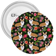 Welsh Corgi Hawaiian Pattern Florals Tropical Summer Dog 3  Buttons by Celenk