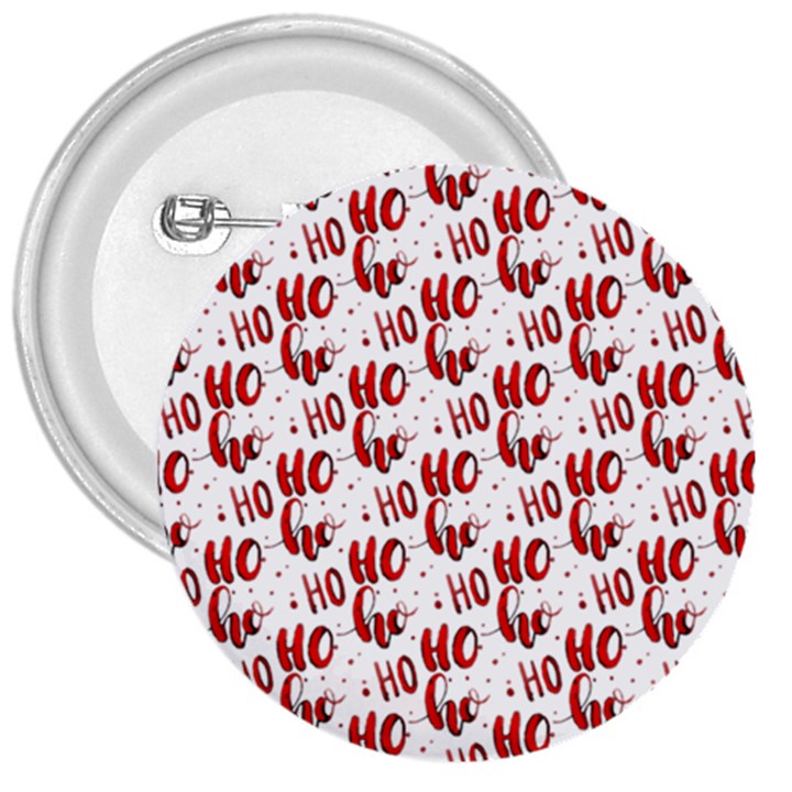 Ho Ho Ho Santaclaus Christmas Cheer 3  Buttons