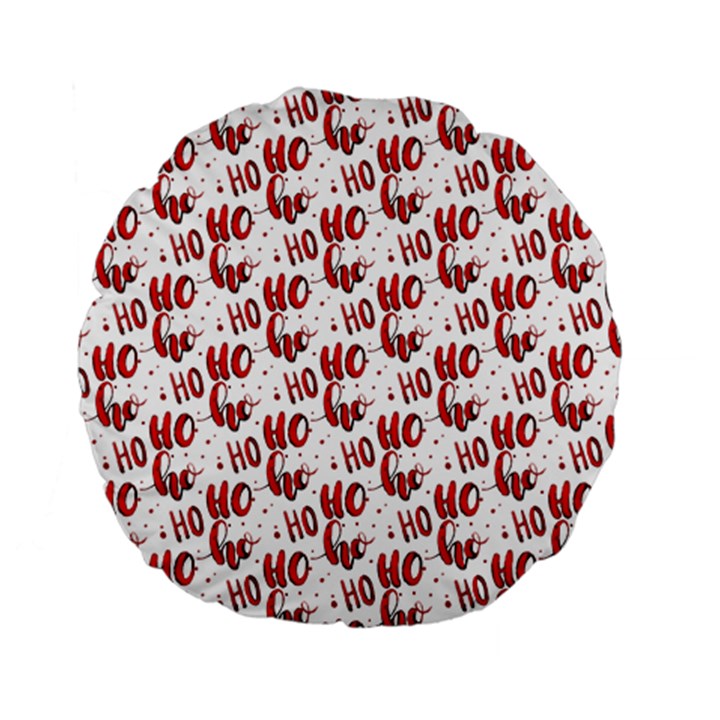 Ho Ho Ho Santaclaus Christmas Cheer Standard 15  Premium Flano Round Cushions