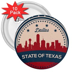 Retro Dallas Texas Skyline 3  Buttons (10 Pack)  by Bigfootshirtshop