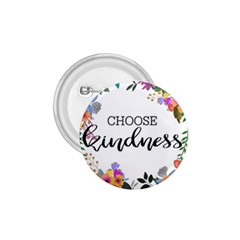 Choose Kidness 1 75  Buttons by SweetLittlePrint