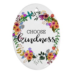 Choose Kidness Ornament (oval) by SweetLittlePrint