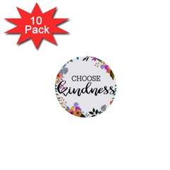 Choose Kidness 1  Mini Buttons (10 Pack)  by SweetLittlePrint