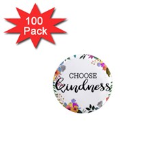 Choose Kidness 1  Mini Magnets (100 Pack)  by SweetLittlePrint