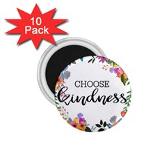 Choose Kidness 1 75  Magnets (10 Pack)  by SweetLittlePrint