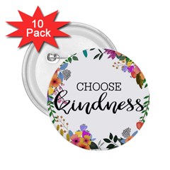 Choose Kidness 2 25  Buttons (10 Pack)  by SweetLittlePrint