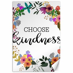 Choose Kidness Canvas 20  X 30   by SweetLittlePrint