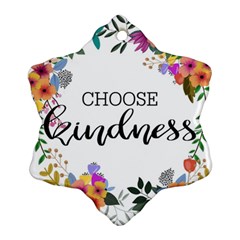 Choose Kidness Ornament (snowflake) by SweetLittlePrint