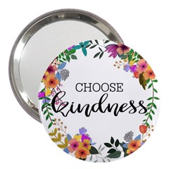 Choose Kidness 3  Handbag Mirrors by SweetLittlePrint