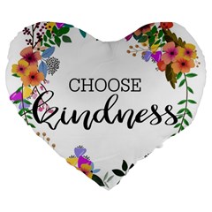 Choose Kidness Large 19  Premium Heart Shape Cushions by SweetLittlePrint