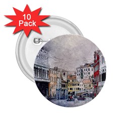 Venice Small Town Watercolor 2 25  Buttons (10 Pack)  by BangZart