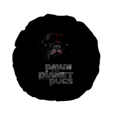 Dawn Of The Planet Of The Pugs Standard 15  Premium Flano Round Cushion  by Bigfootshirtshop