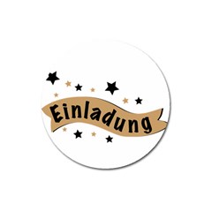 Einladung Lettering Invitation Banner Magnet 3  (round) by BangZart