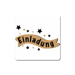 Einladung Lettering Invitation Banner Square Magnet by BangZart